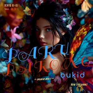 PARUPARONG BUKID BY HENYO AI-DJ